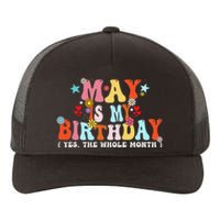 Groovy May Is My Birthday Yes The Whole Month Birthday Yupoong Adult 5-Panel Trucker Hat