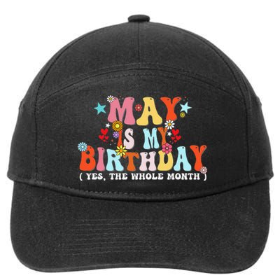 Groovy May Is My Birthday Yes The Whole Month Birthday 7-Panel Snapback Hat