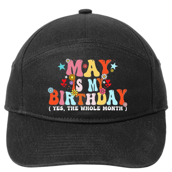 Groovy May Is My Birthday Yes The Whole Month Birthday 7-Panel Snapback Hat