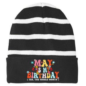 Groovy May Is My Birthday Yes The Whole Month Birthday Striped Beanie with Solid Band