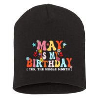 Groovy May Is My Birthday Yes The Whole Month Birthday Short Acrylic Beanie