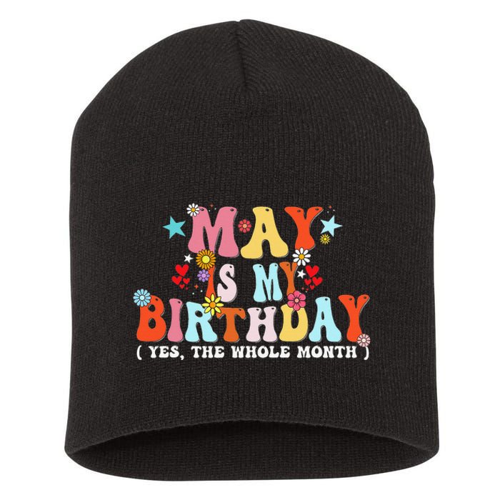 Groovy May Is My Birthday Yes The Whole Month Birthday Short Acrylic Beanie