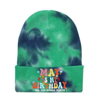 Groovy May Is My Birthday Yes The Whole Month Birthday Tie Dye 12in Knit Beanie