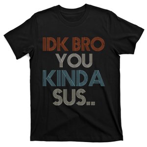 Gaming Meme Impostor Coffee IDK Bro You Kinda Sus T-Shirt