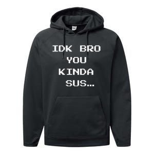 Gaming Meme Impostor Coffee IDK Bro You Kinda Sus Performance Fleece Hoodie