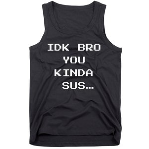 Gaming Meme Impostor Coffee IDK Bro You Kinda Sus Tank Top