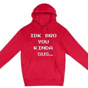 Gaming Meme Impostor Coffee IDK Bro You Kinda Sus Premium Pullover Hoodie