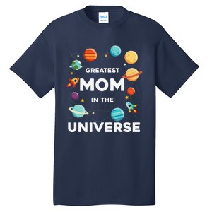 Greatest Mom In The Universe Mother's Day Tall T-Shirt