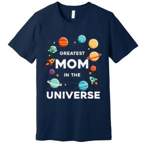 Greatest Mom In The Universe Mother's Day Premium T-Shirt