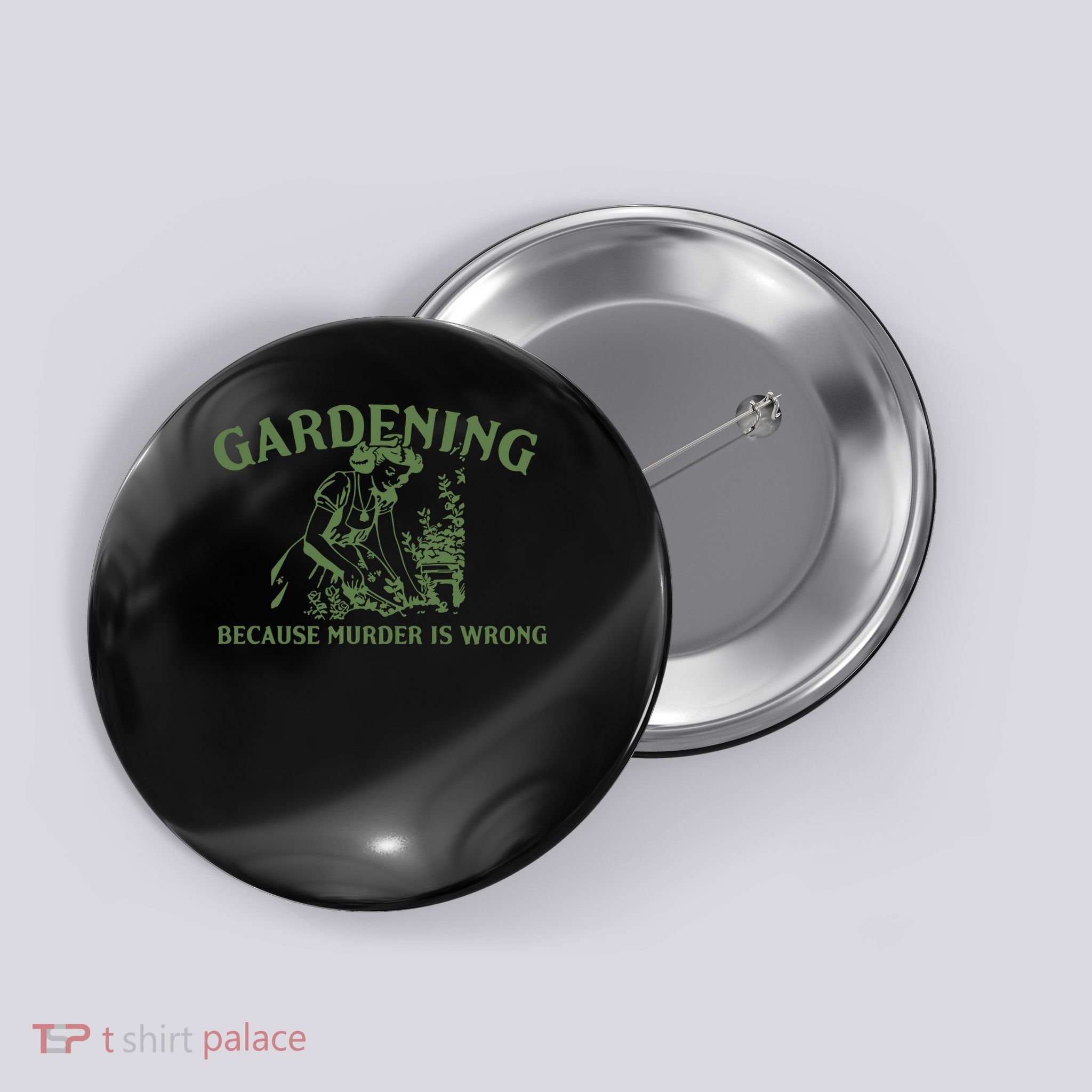 Gardening Murder Is Wrong Button