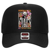 Groovy Mentally Ill But Totally Chill Halloween Skeleton High Crown Mesh Back Trucker Hat