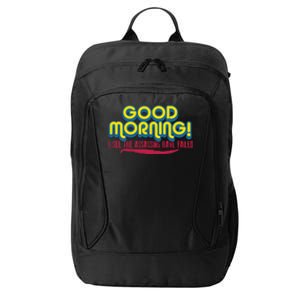 Good Morning! I See The Assassins Have Failed Gift City Backpack