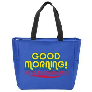 Good Morning! I See The Assassins Have Failed Gift Zip Tote Bag