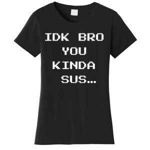 Gaming Meme Impostor Coffee Idk Bro You Kinda Sus Women's T-Shirt