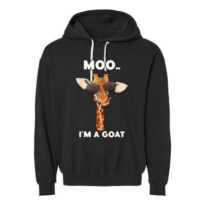 Giraffe Moo Im A Goat Farm Zoo Animal Giraffe Lover Garment-Dyed Fleece Hoodie