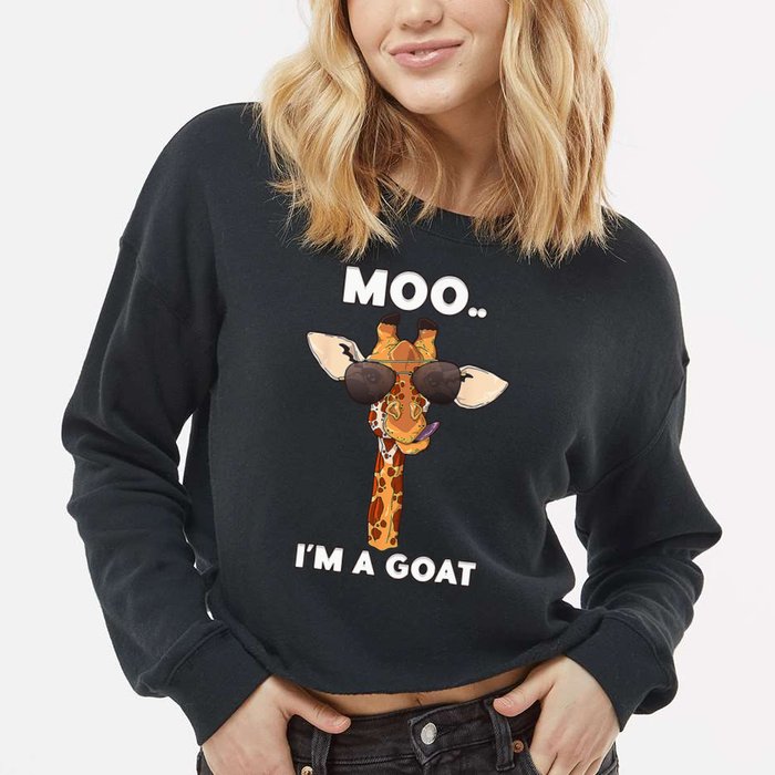 Giraffe Moo Im A Goat Farm Zoo Animal Giraffe Lover Cropped Pullover Crew