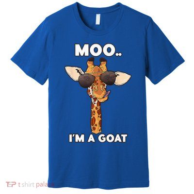 Giraffe Moo Im A Goat Farm Zoo Animal Giraffe Lover Premium T-Shirt