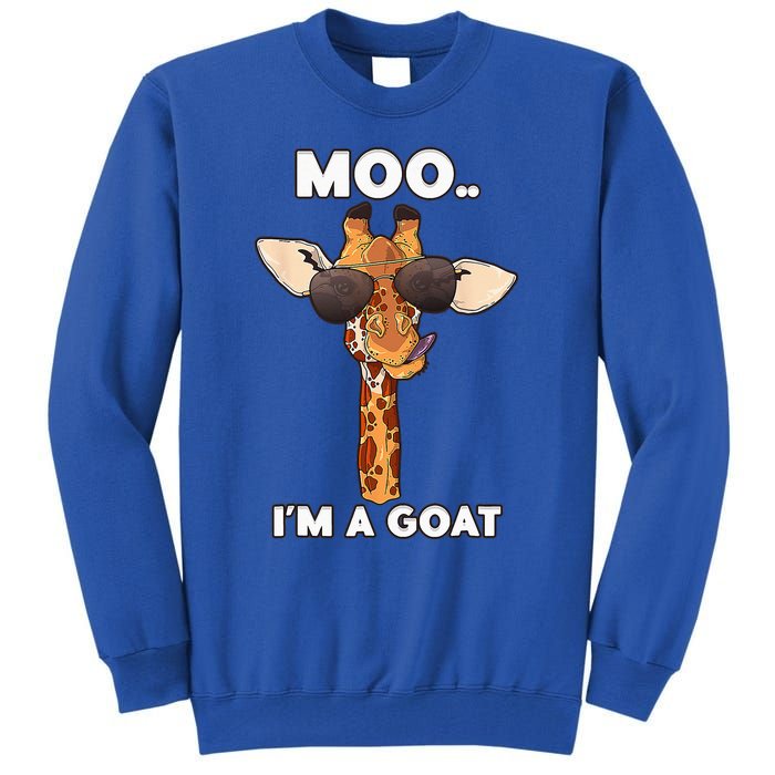 Giraffe Moo Im A Goat Farm Zoo Animal Giraffe Lover Tall Sweatshirt