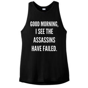 Good Morning I See The Assassins Have Failed. Ladies PosiCharge Tri-Blend Wicking Tank