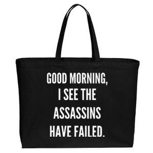 Good Morning I See The Assassins Have Failed. Cotton Canvas Jumbo Tote