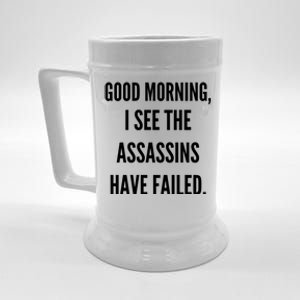 Good Morning I See The Assassins Have Failed. Beer Stein