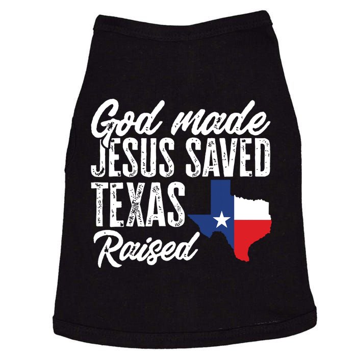 God Made Jesus Saved Texas Raised Texas Pride State Doggie Tank