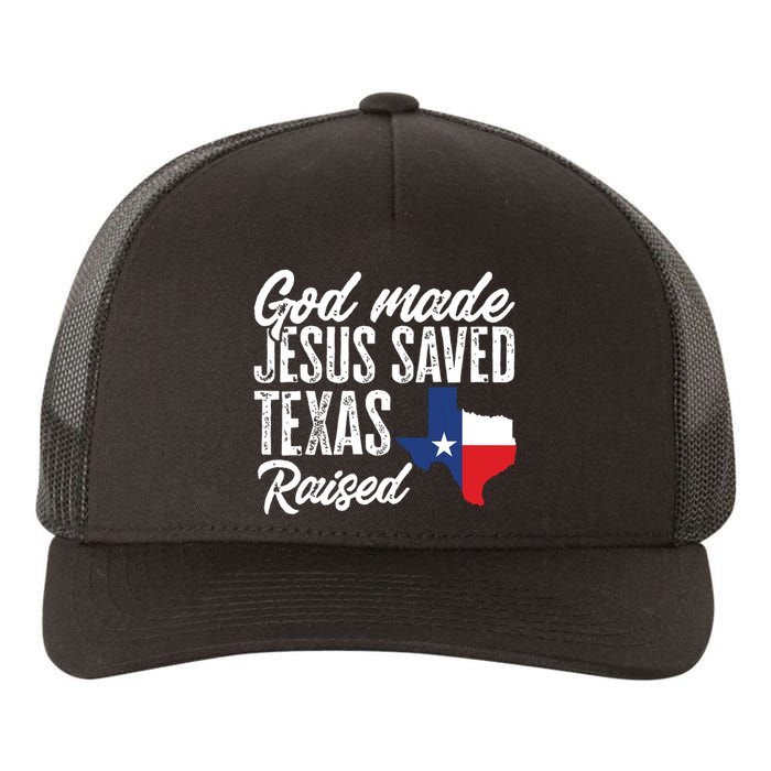 God Made Jesus Saved Texas Raised Texas Pride State Yupoong Adult 5-Panel Trucker Hat