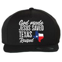 God Made Jesus Saved Texas Raised Texas Pride State Wool Snapback Cap