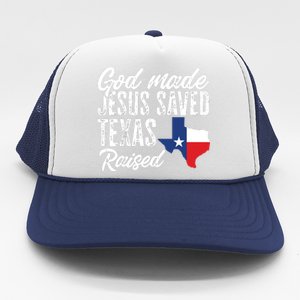 God Made Jesus Saved Texas Raised Texas Pride State Trucker Hat