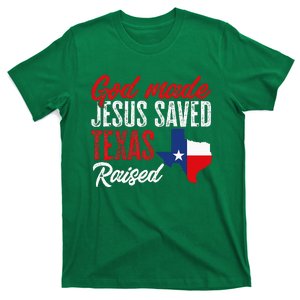 God Made Jesus Saved Texas Raised T-Shirt