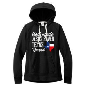 God Made Jesus Saved Texas Raised State Women's Fleece Hoodie