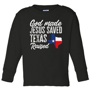 God Made Jesus Saved Texas Raised State Toddler Long Sleeve Shirt