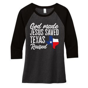 God Made Jesus Saved Texas Raised State Women's Tri-Blend 3/4-Sleeve Raglan Shirt