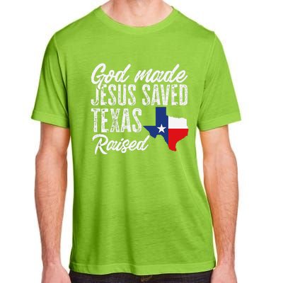 God Made Jesus Saved Texas Raised Texas Pride State Adult ChromaSoft Performance T-Shirt