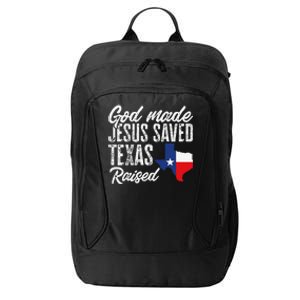 God Made Jesus Saved Texas Raised Texas Pride State City Backpack