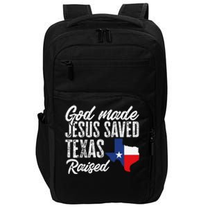 God Made Jesus Saved Texas Raised Texas Pride State Impact Tech Backpack