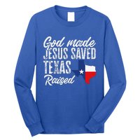 God Made Jesus Saved Texas Raised Texas Pride State Long Sleeve Shirt