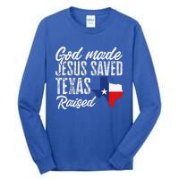 God Made Jesus Saved Texas Raised Texas Pride State Tall Long Sleeve T-Shirt