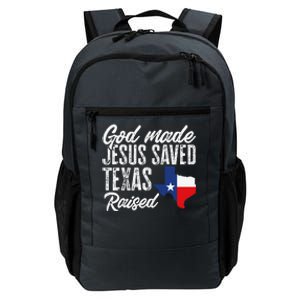 God Made Jesus Saved Texas Raised Texas Pride State Daily Commute Backpack