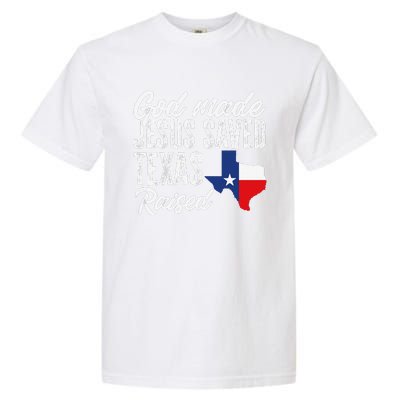 God Made Jesus Saved Texas Raised Texas Pride State Garment-Dyed Heavyweight T-Shirt