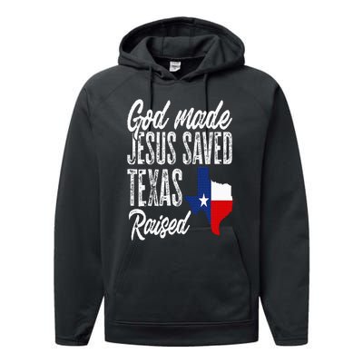 God Made Jesus Saved Texas Raised Texas Pride State Performance Fleece Hoodie