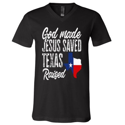 God Made Jesus Saved Texas Raised Texas Pride State V-Neck T-Shirt