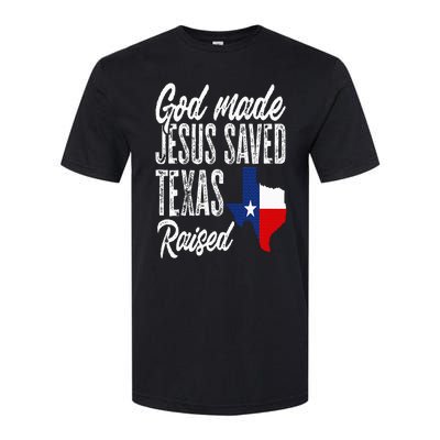 God Made Jesus Saved Texas Raised Texas Pride State Softstyle® CVC T-Shirt