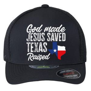 God Made Jesus Saved Texas Raised Texas Pride State Flexfit Unipanel Trucker Cap