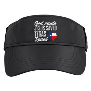 God Made Jesus Saved Texas Raised Texas Pride State Adult Drive Performance Visor