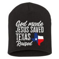 God Made Jesus Saved Texas Raised Texas Pride State Short Acrylic Beanie