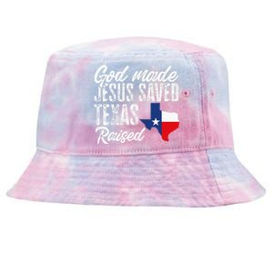 God Made Jesus Saved Texas Raised Texas Pride State Tie-Dyed Bucket Hat