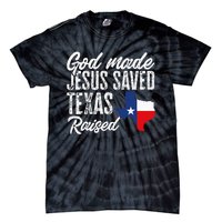 God Made Jesus Saved Texas Raised Texas Pride State Tie-Dye T-Shirt