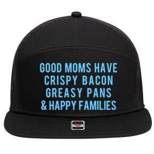 Good Moms Know Bacon Gift 7 Panel Mesh Trucker Snapback Hat