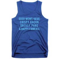 Good Moms Know Bacon Gift Tank Top